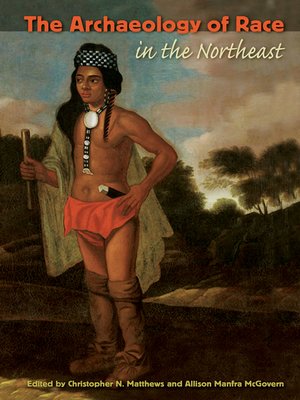 cover image of The Archaeology of Race in the Northeast